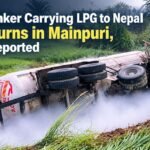 Gas tanker carrying LPG to Nepal overturns in Mainpuri with leak reported