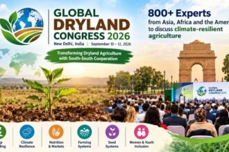 Global Dryland Congress 2026 in New Delhi with 800+ experts discussing climate-resilient agriculture