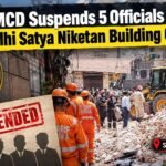 MCD Suspends 5 Officials After Delhi Satya Niketan Building Collapse