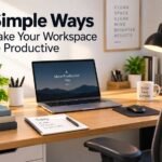 Simple Ways to Make Your Workspace More Productive