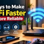 Ways to Make Your Wi-Fi Faster
