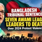 Bangladesh tribunal sentences seven Awami League leaders to death over 2024 protest violence