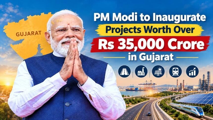 PM Modi to inaugurate development projects worth over Rs 35,000 crore in Gujarat