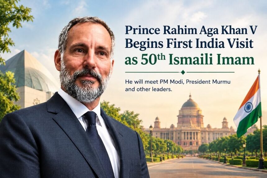 Prince Rahim Aga Khan V begins first India visit as 50th Ismaili Imam