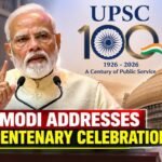 PM Modi Addresses UPSC Centenary Celebration