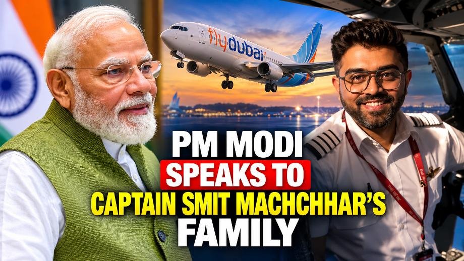 PM Modi Praises Flydubai Pilot Captain Smit Machchhar's Courage